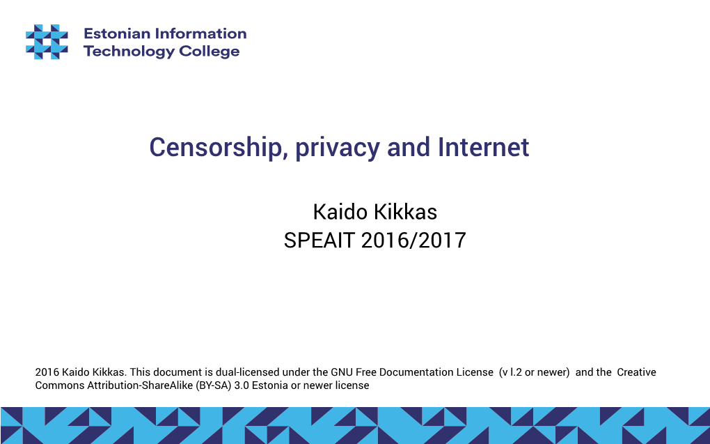 Censorship, Privacy and Internet
