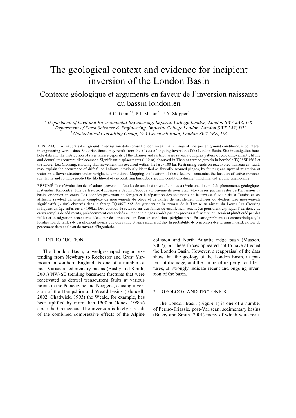 The Geological Context and Evidence for Incipient Inversion of The