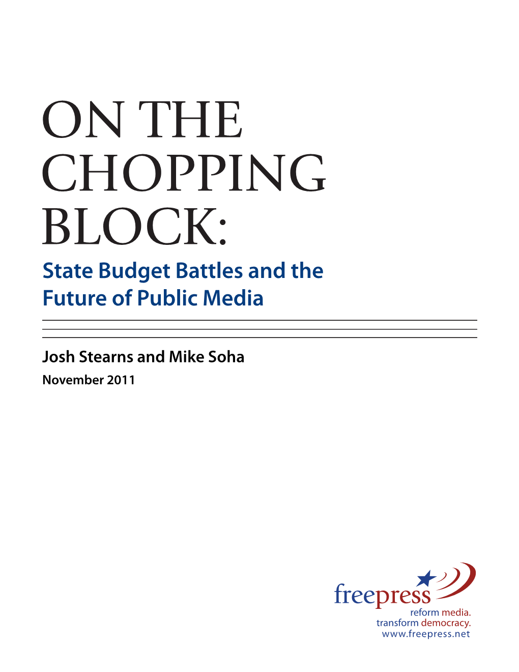 ON the CHOPPING BLOCK: State Budget Battles and the Future of Public Media