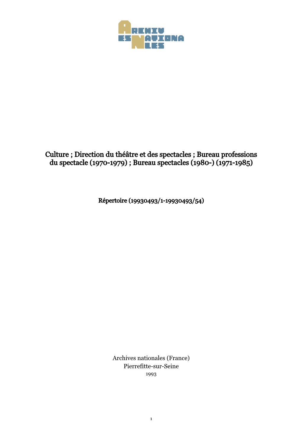 Culture ; Direction Du Théâtre Et Des Spectacles ; Bureau Professions Du Spectacle (1970-1979) ; Bureau Spectacles (1980-) (1971-1985)