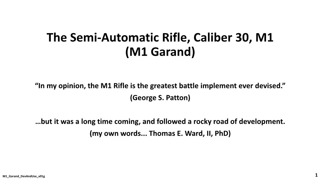 The Semi-Automatic Rifle, Caliber 30, M1 (M1 Garand)