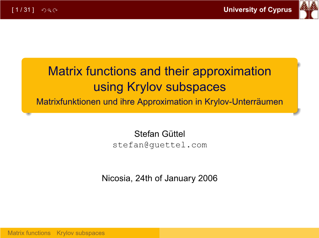 Matrix Functions and Their Approximation Using Krylov Subspaces Matrixfunktionen Und Ihre Approximation in Krylov-Unterräumen