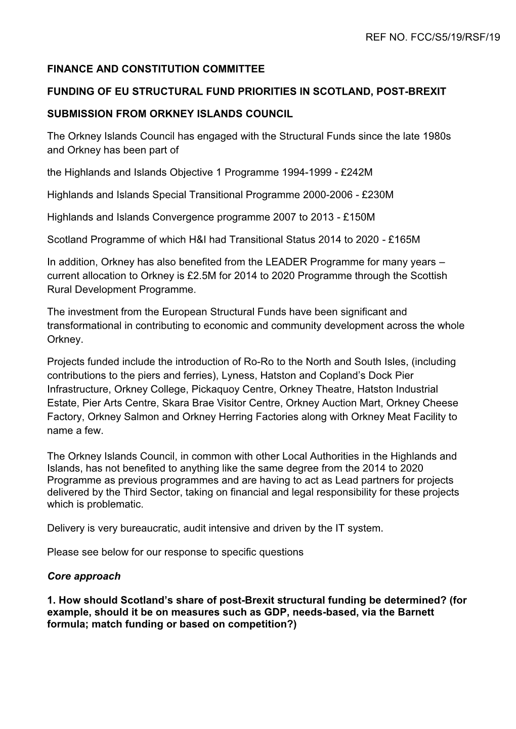 ORKNEY ISLANDS COUNCIL the Orkney Islands Council Has Engaged with the Structural Funds Since the Late 1980S and Orkney Has Been Part Of