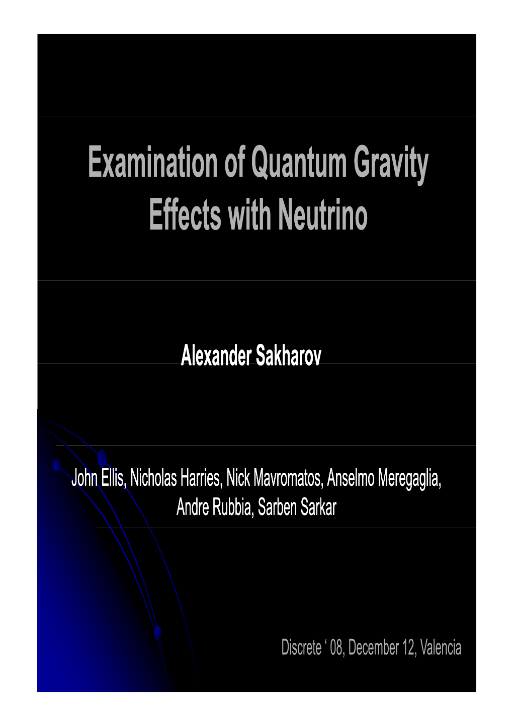 Examination of Quantum Gravity Eff I H N I Eff I H N I Effects with Neutrino