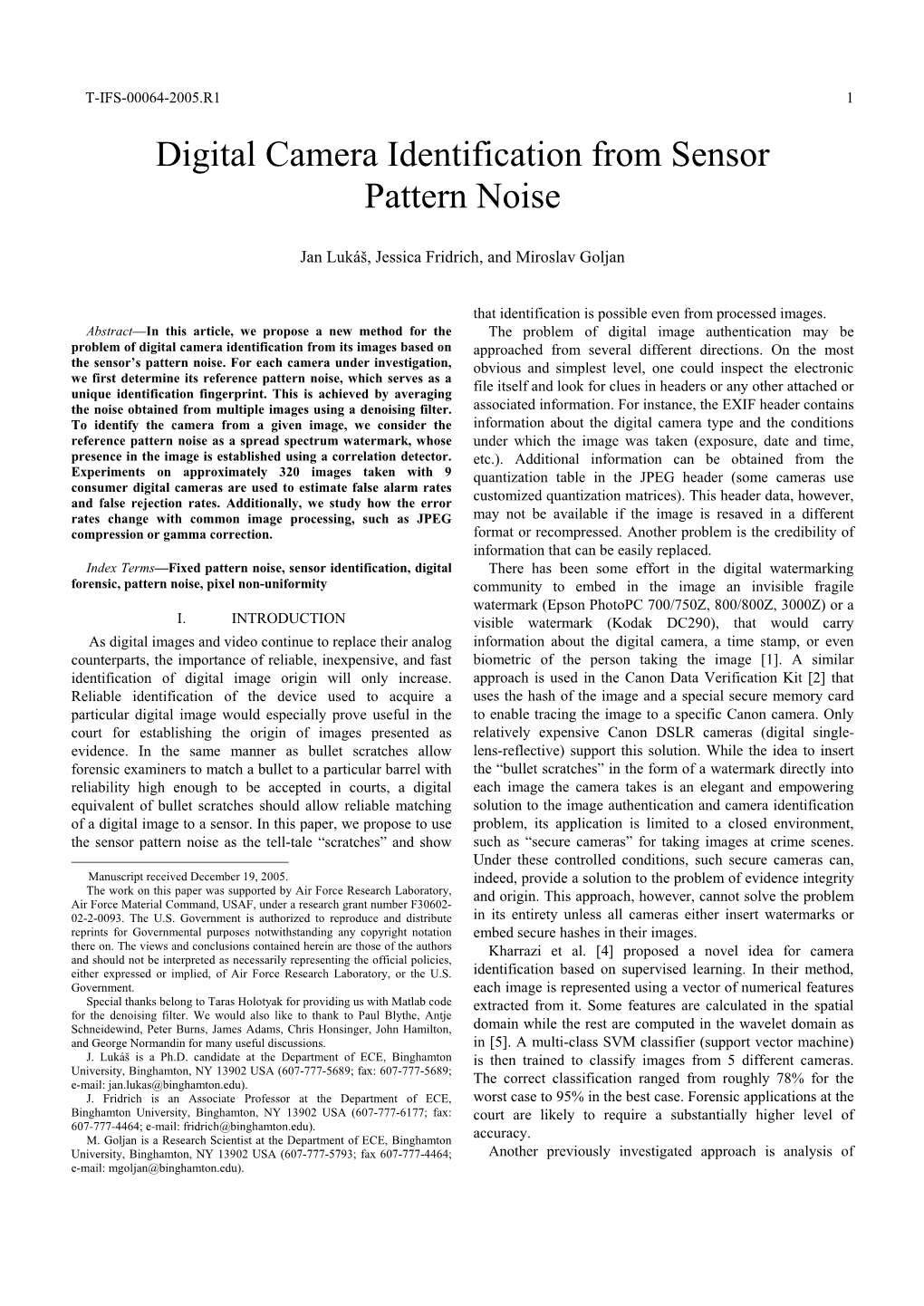 Digital Camera Identification from Sensor Pattern Noise