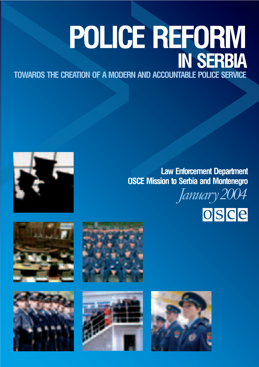 Police Reform in Serbia Towards the Creation of a Modern and Accountable Police Service Police Reform in Serbia ·