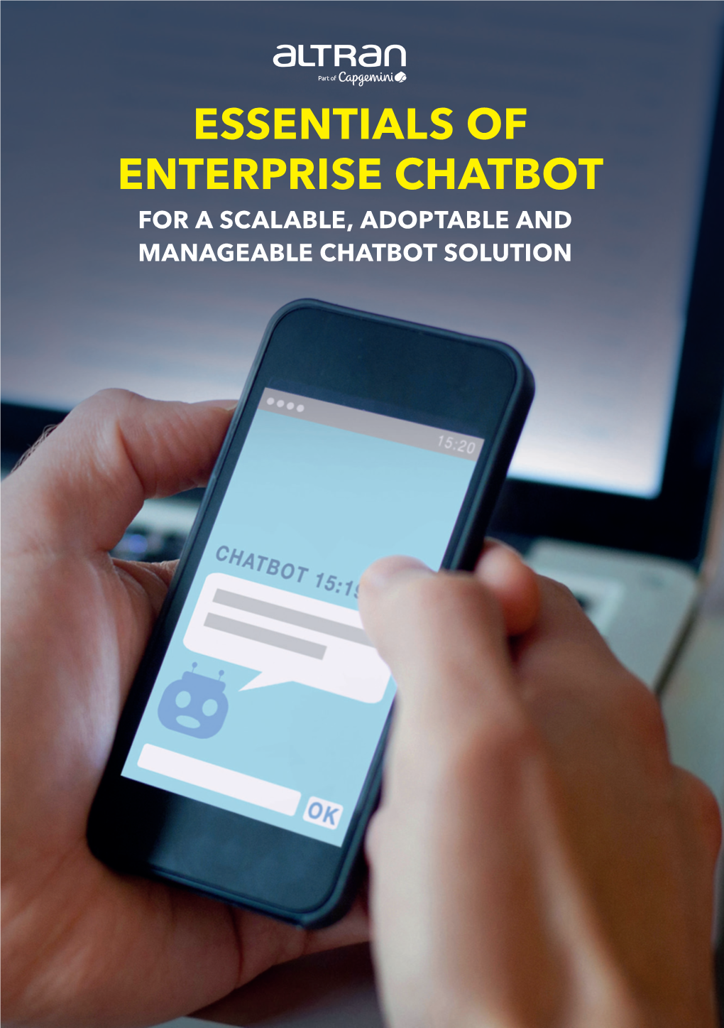 Essentials of Enterprise Chatbot for a Scalable, Adoptable and Manageable Chatbot Solution Table of Contents
