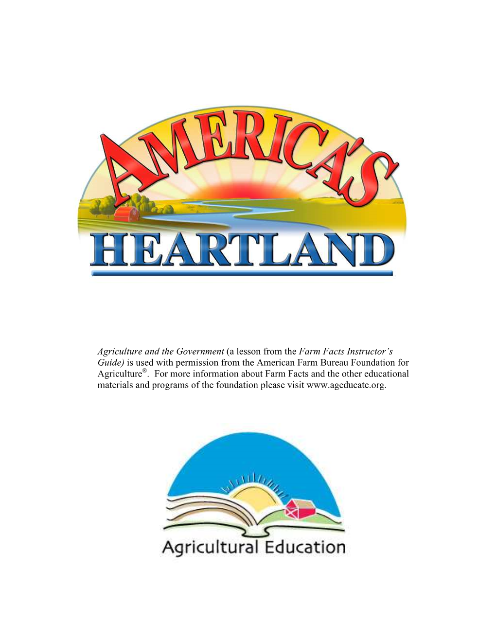 Agriculture and the Government (A Lesson from the Farm Facts Instructor’S Guide) Is Used with Permission from the American Farm Bureau Foundation for Agriculture ®