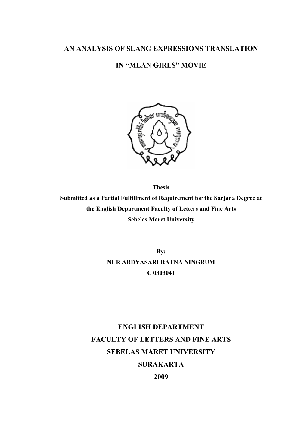 An Analysis of Slang Expressions Translation in “Mean Girls” Movie English Department Faculty of Letters and Fine Arts Sebe