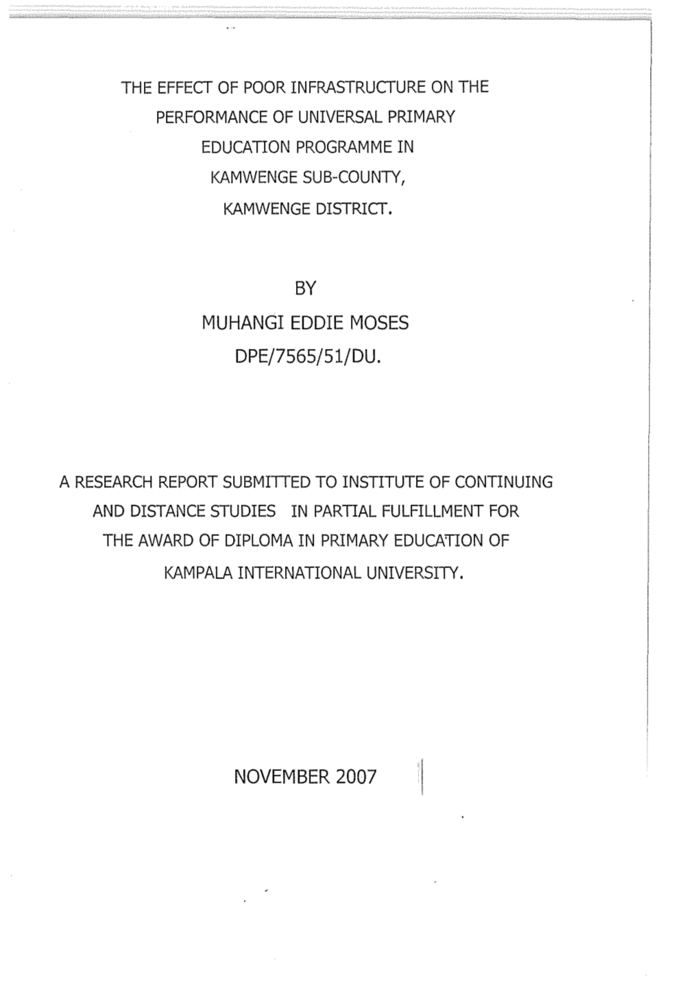 Muhangi Eddie Moses Dpe/7565/51/Du. November 2007