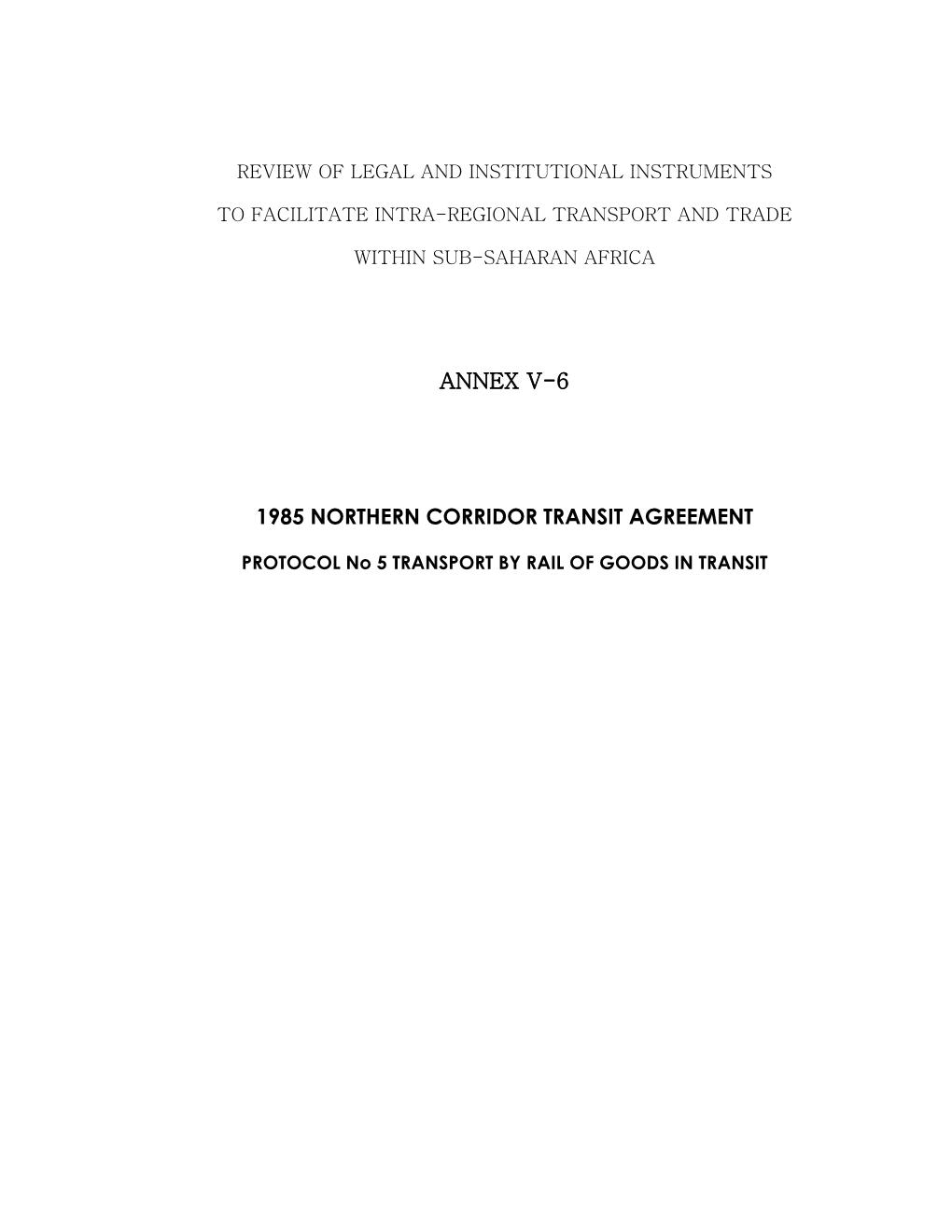 Annex V-6 1985 Northern Corridor Transit Agreement