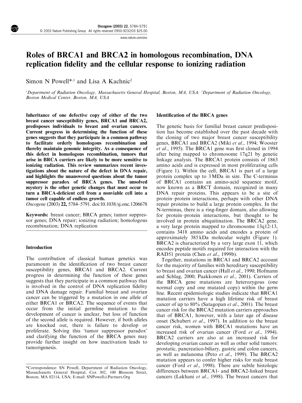 Roles of BRCA1 and BRCA2 in Homologous Recombination, DNA Replication ﬁdelity and the Cellular Response to Ionizing Radiation