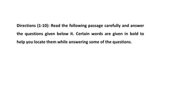 Directions (1-10): Read the Following Passage Carefully and Answer the Questions Given Below It