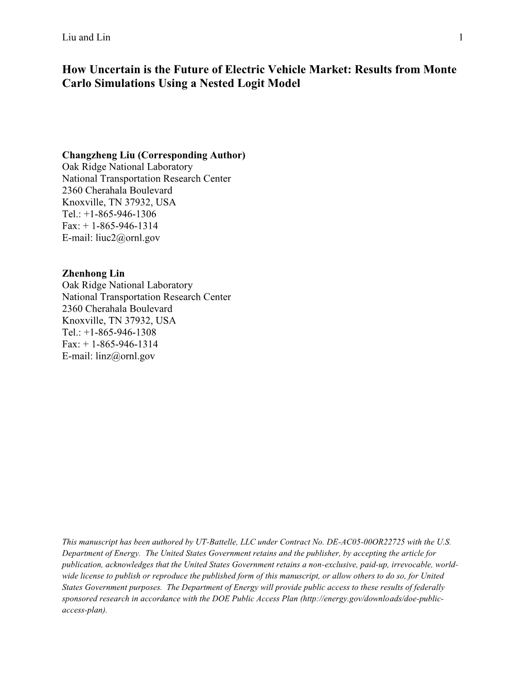 How Uncertain Is the Future of Electric Vehicle Market: Results from Monte Carlo Simulations Using a Nested Logit Model