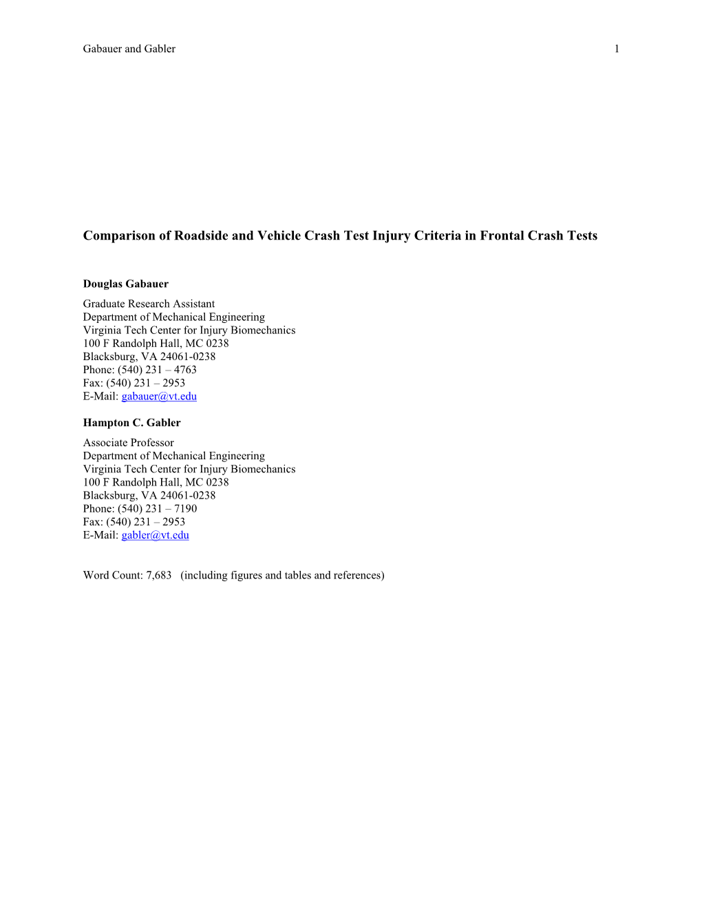 Comparison of Roadside and Vehicle Crash Test Injury Criteria in Frontal Crash Tests