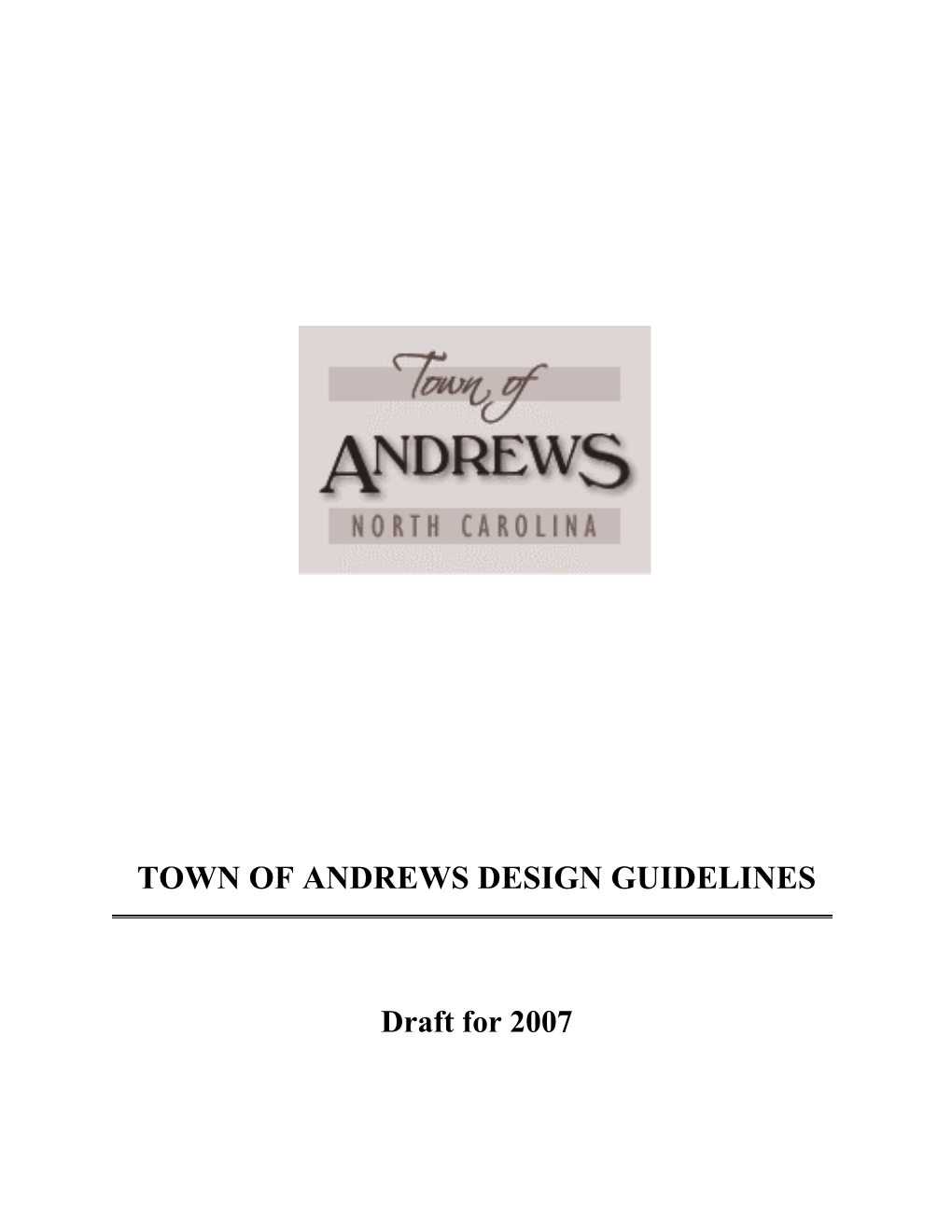 2007 Town of Andrews Design Guidelines