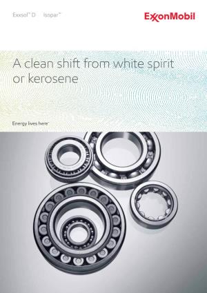 A Clean Shift from White Spirit Or Kerosene
