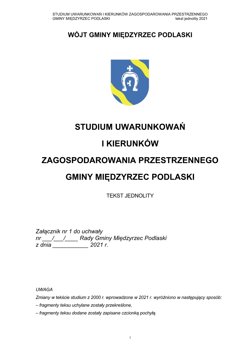 STUDIUM UWARUNKOWAŃ I KIERUNKÓW ZAGOSPODAROWANIA PRZESTRZENNEGO GMINY MIĘDZYRZEC PODLASKI Tekst Jednolity 2021