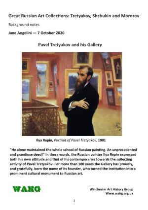 Great Russian Art Collections: Tretyakov, Shchukin and Morozov Background Notes Jane Angelini — 7 October 2020