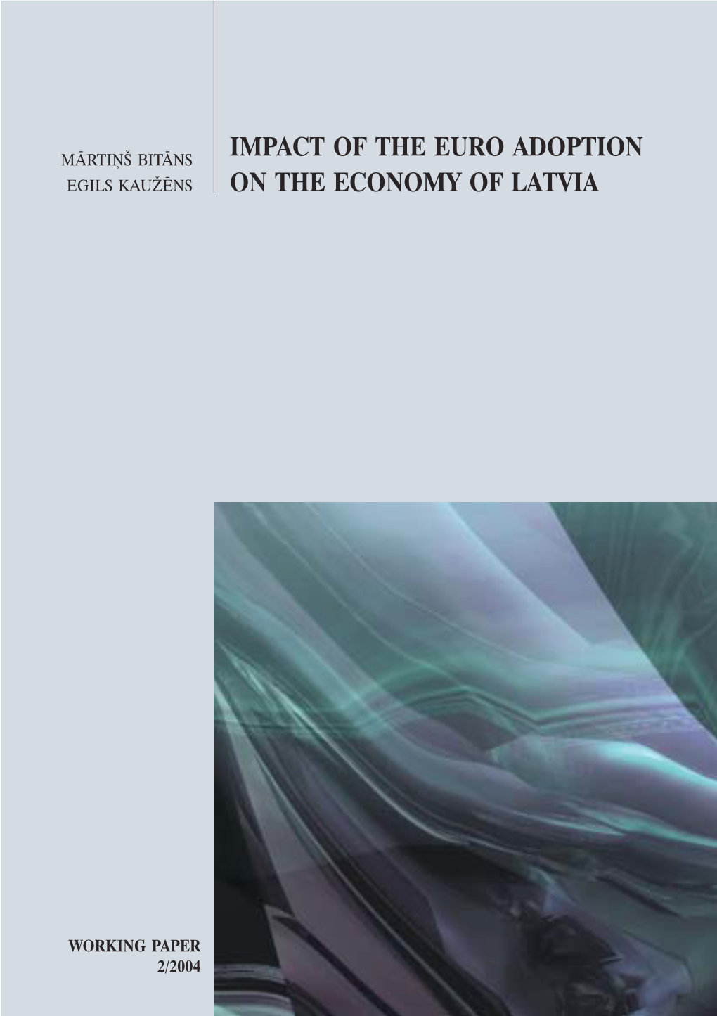 Impact of the Euro Adoption on the Economy of Latvia