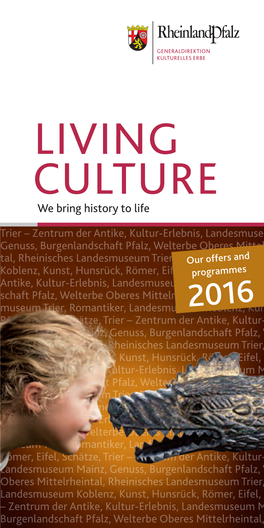 LIVING CULTURE We Bring History to Life