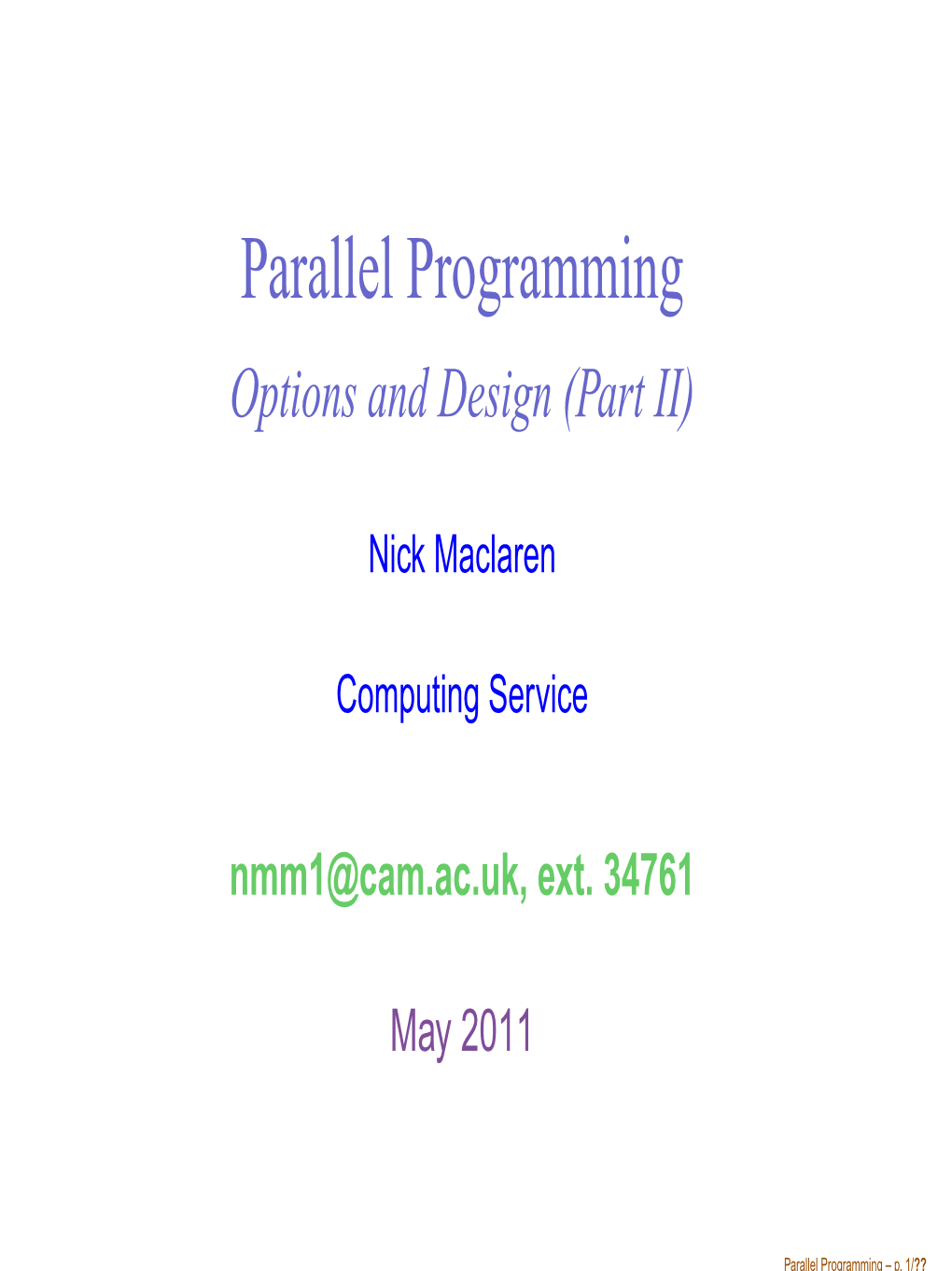 Parallel Programming Options and Design (Part II)