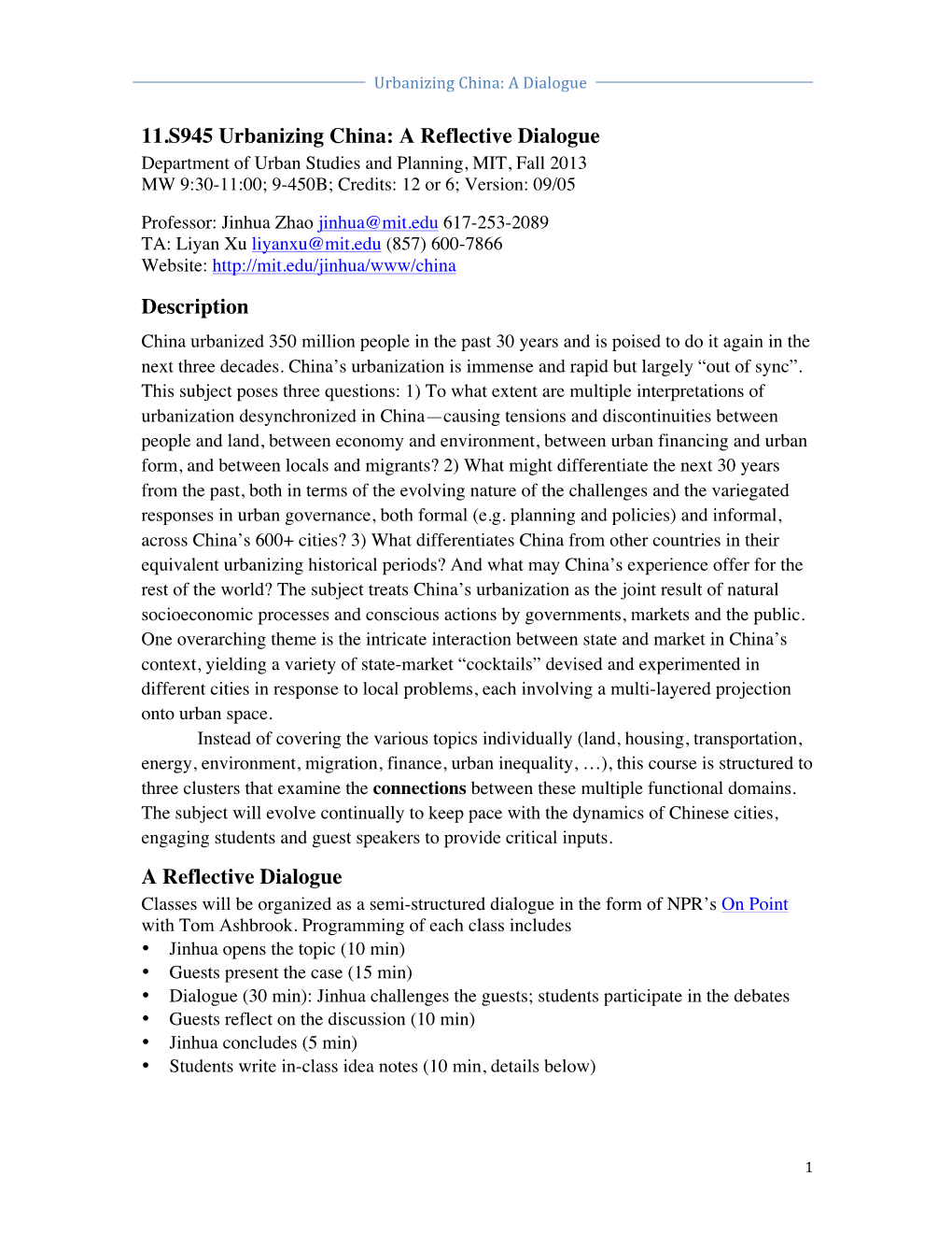 11.S945 Urbanizing China: a Reflective Dialogue Department of Urban Studies and Planning, MIT, Fall 2013 MW 9:30-11:00; 9-450B; Credits: 12 Or 6; Version: 09/05