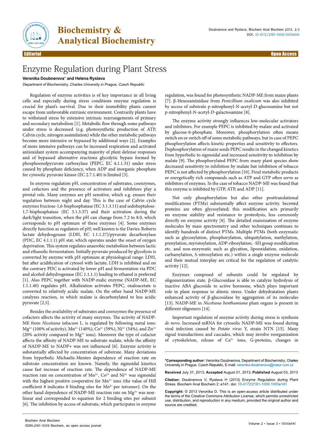 Enzyme Regulation During Plant Stress Veronika Doubnerova* and Helena Ryslava Department of Biochemistry, Charles University in Prague, Czech Republic