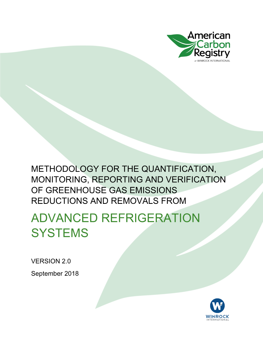 Methodology for the Quantification, Monitoring, Reporting and Verification of Greenhouse Gas Emissions Reductions and Removals from Advanced Refrigeration Systems