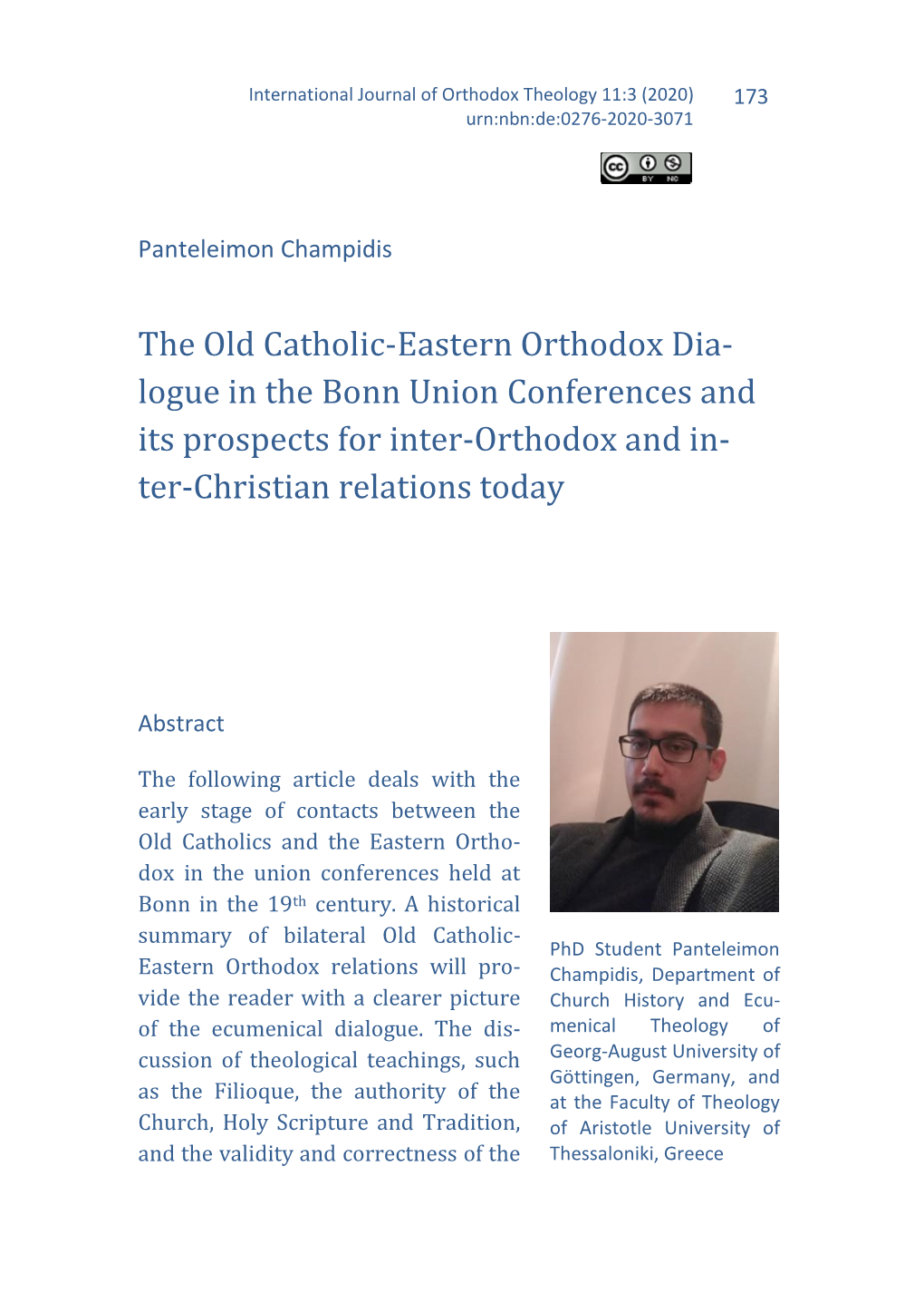 The Old Catholic-Eastern Orthodox Dia- Logue in the Bonn Union Conferences and Its Prospects for Inter-Orthodox and In- Ter-Christian Relations Today