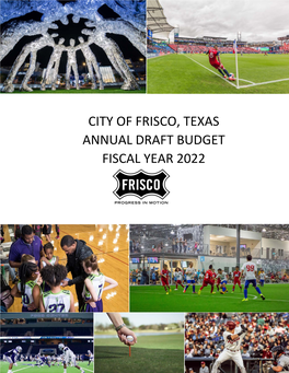 City of Frisco, Texas Annual Draft Budget Fiscal Year 2022