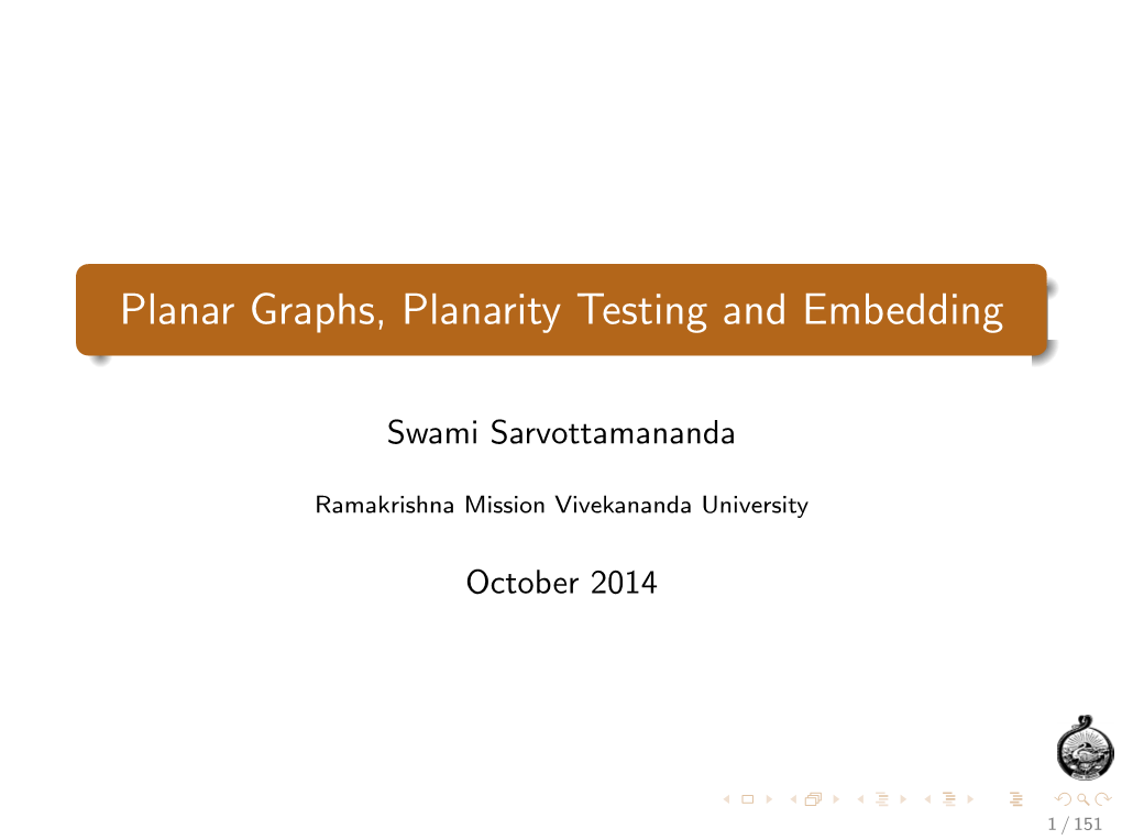 Planar Graphs, Planarity Testing and Embedding