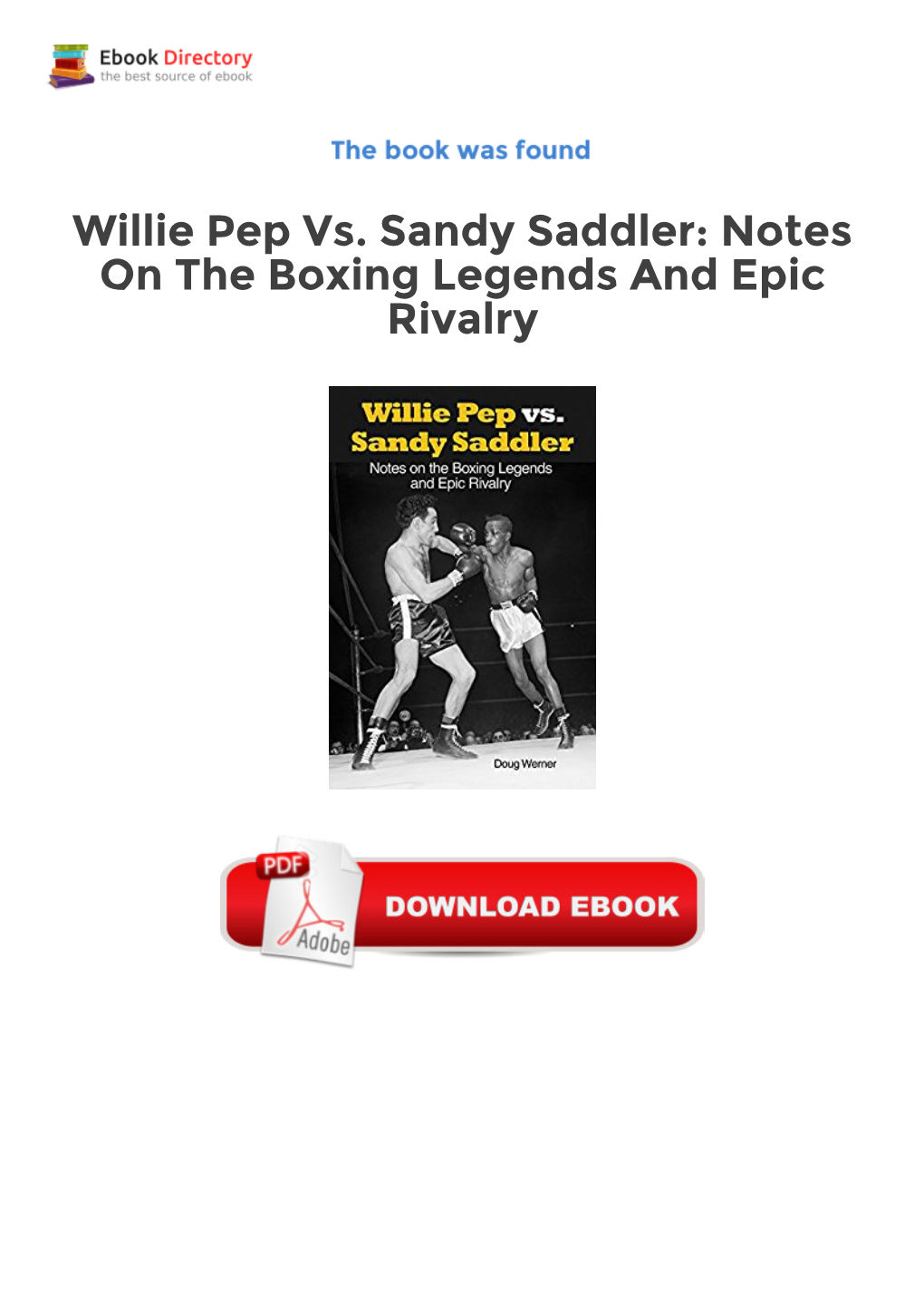 Free Ebooks Willie Pep Vs. Sandy Saddler: Notes on the Boxing