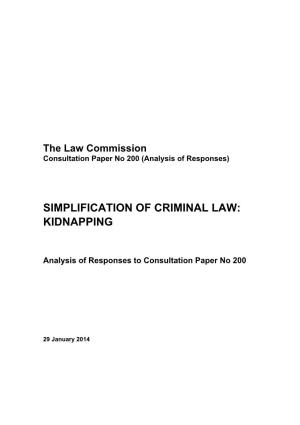 SIMPLIFICATION of CRIMINAL LAW: KIDNAPPING Analysis of Responses to Consultation Paper No