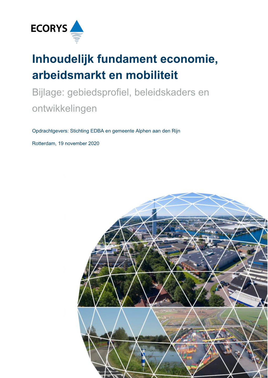 Inhoudelijk Fundament Economie, Arbeidsmarkt En Mobiliteit Bijlage: Gebiedsprofiel, Beleidskaders En Ontwikkelingen