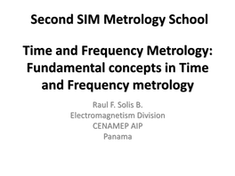 Fundamental Concepts in Time and Frequency Metrology Raul F