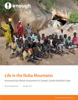 Life in the Nuba Mountains Humanitarian Needs Assessment in Sudan’S South Kordofan State