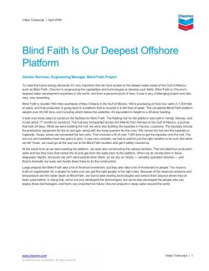 Blind Faith Is Our Deepest Offshore Platform