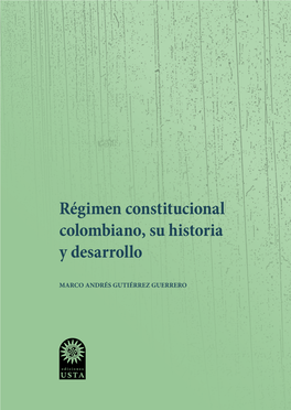Régimen Constitucional Colombiano, Su Historia Y Desarrollo
