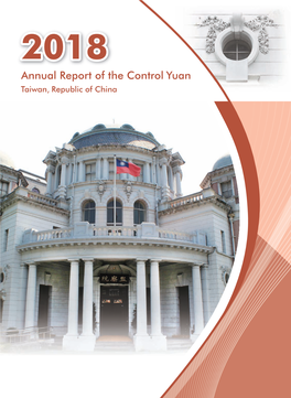 Control Yuan Taiwan, Republic of China 2018 a Nnual Repor T O F T He Con T Y Rol , T Uan , Aiwan , Republi C O F Chin A