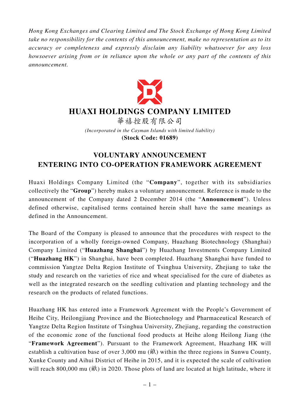 HUAXI HOLDINGS COMPANY LIMITED 華禧控股有限公司 (Incorporated in the Cayman Islands with Limited Liability) (Stock Code: 01689)