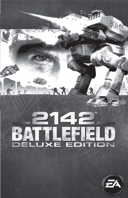 Battlefield 2142: Northern Strike 21 Hints and Tips 22 Performance Tips 24 Technical Support 26 Limited 7-Day Warranty