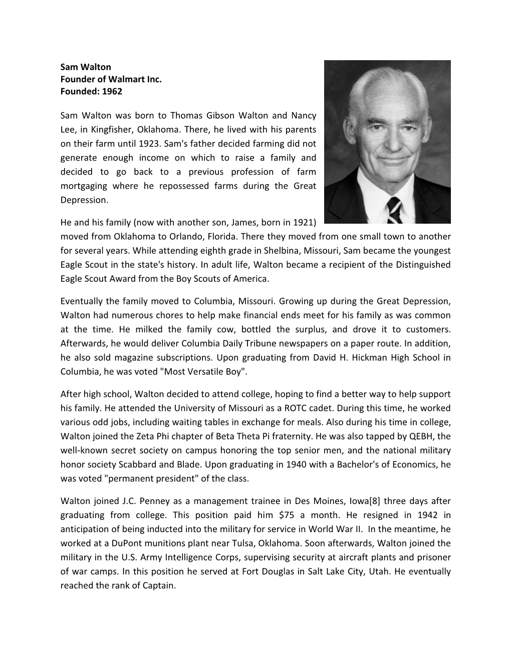 Sam Walton Founder of Walmart Inc. Founded: 1962 Sam Walton Was Born to Thomas Gibson Walton and Nancy Lee, in Kingfisher, Oklah