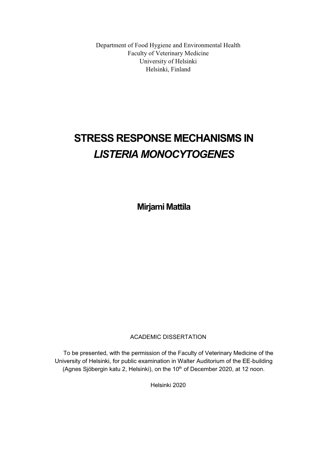 Stress Response Mechanisms in Listeria Monocytogenes