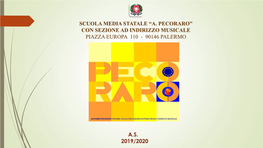 Scuola Media Statale “A. Pecoraro” Con Sezione Ad Indirizzo Musicale Piazza Europa 110 - 90146 Palermo