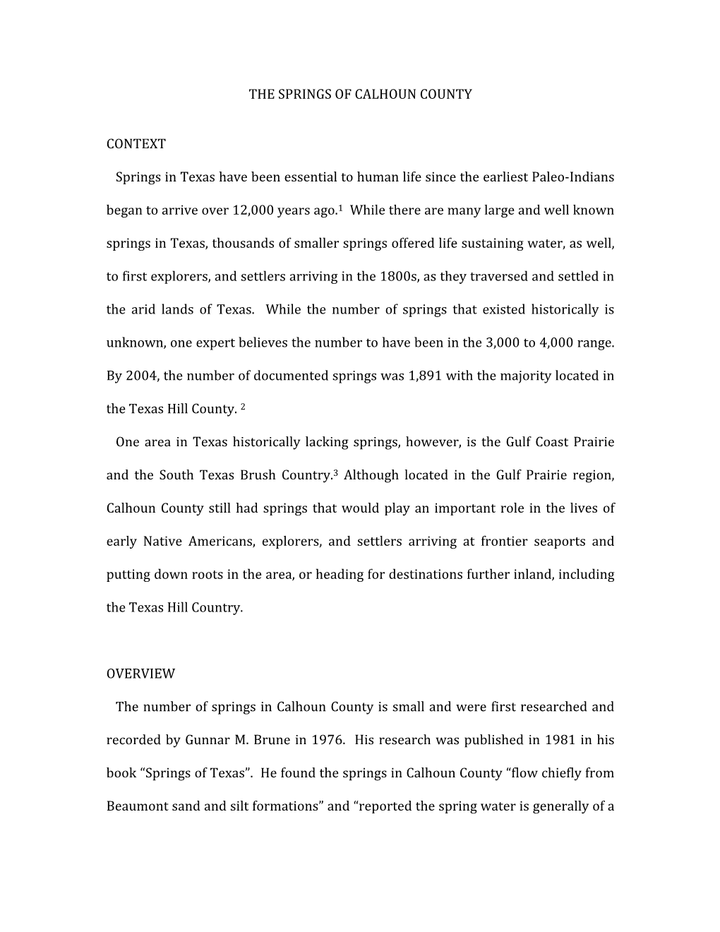 THE SPRINGS of CALHOUN COUNTY CONTEXT Springs in Texas Have Been Essential to Human Life Since the Earliest Paleo-Indians