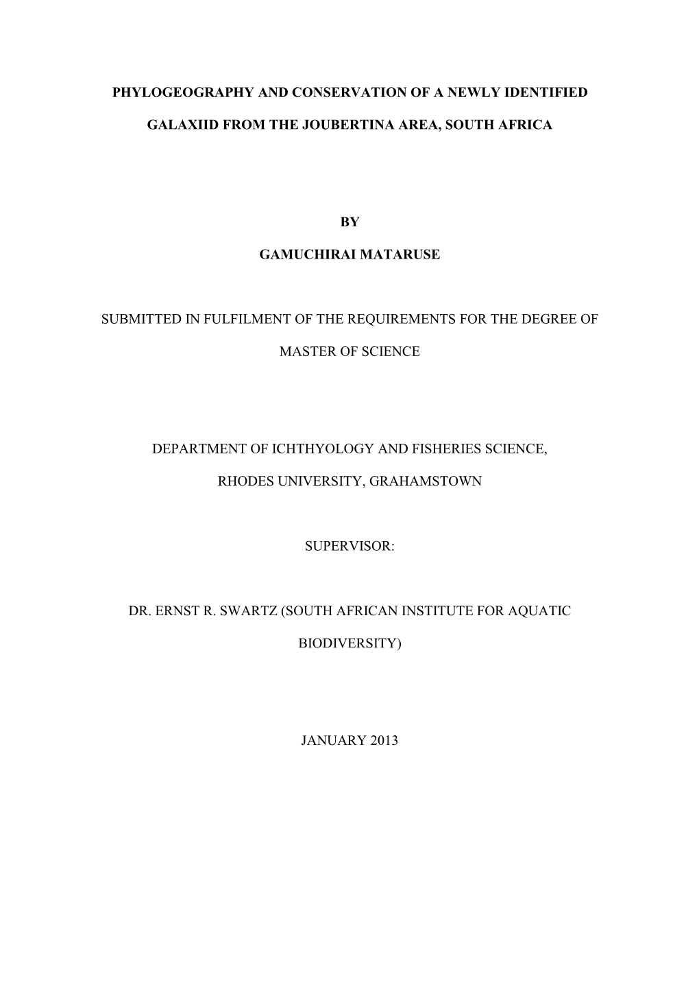 CHAPTER 2: Historical Abiotic Events Or Human-Aided Dispersal: Clarifying the Evolutionary History of a Newly Identified Galaxiid