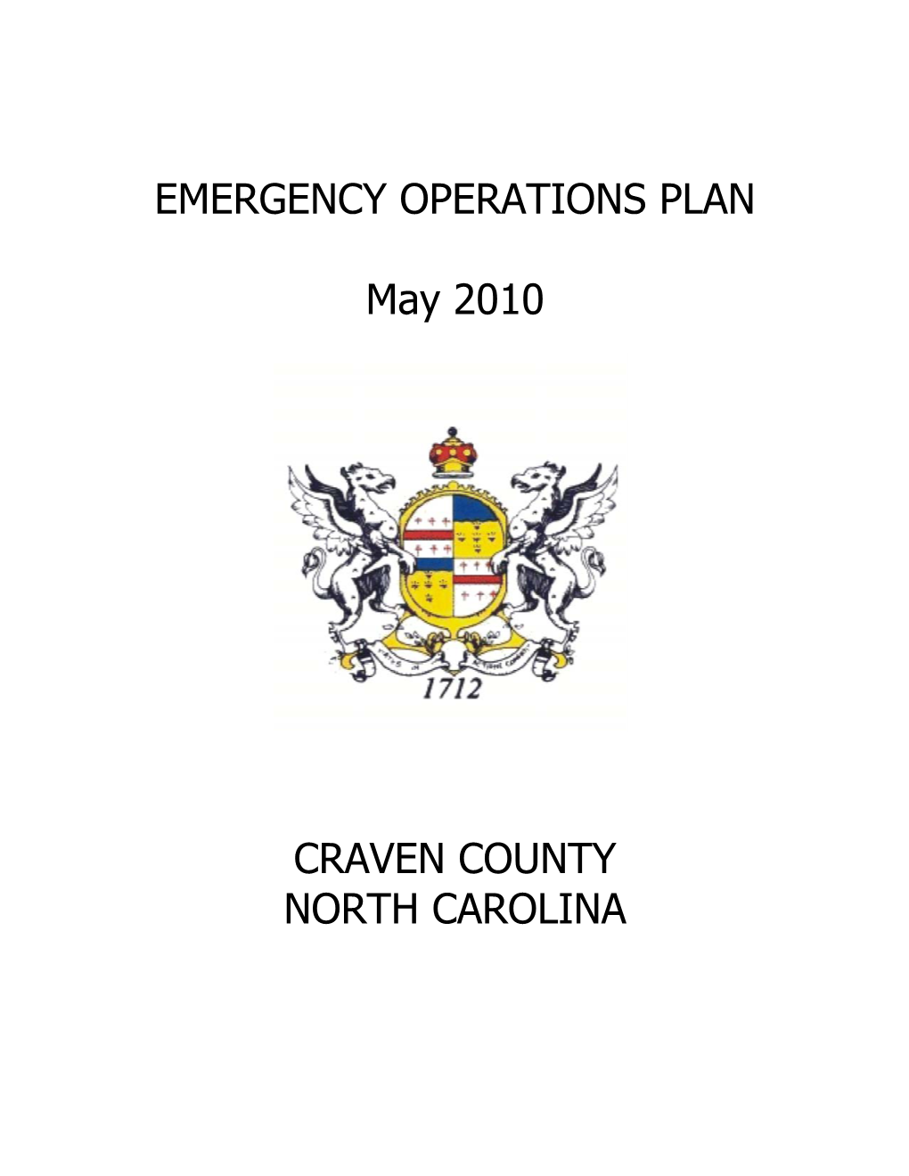 Craven County Emergency Operations Plan, Dated __May 3, 2010______, As a Regulation and Guidance to Provide for the Protection of the Residents of Craven County