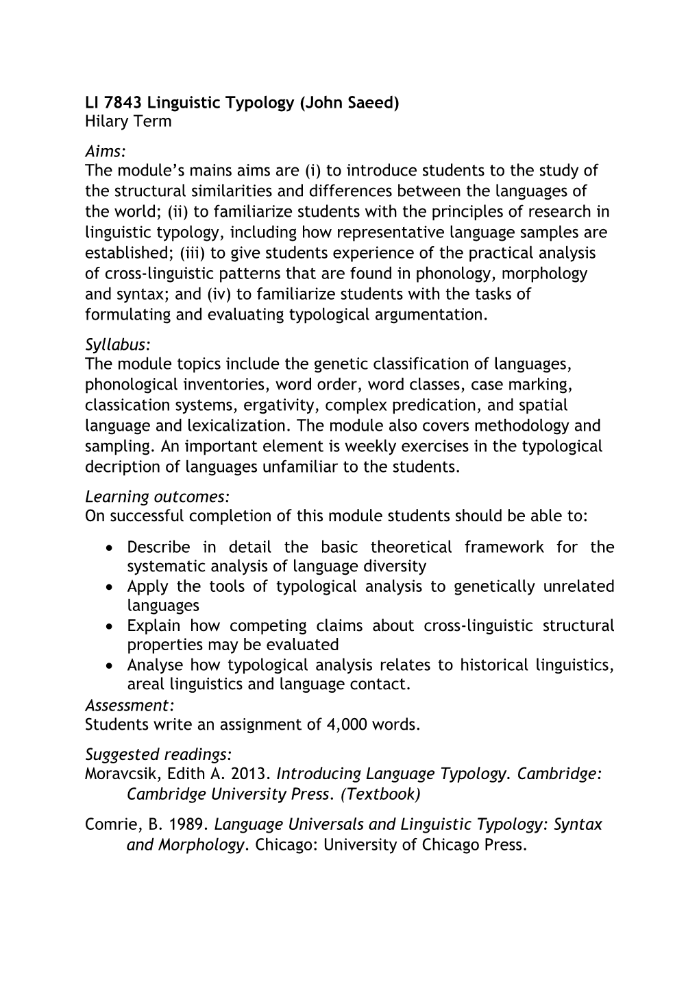 LI 7843 Linguistic Typology (John Saeed) Hilary Term Aims: The