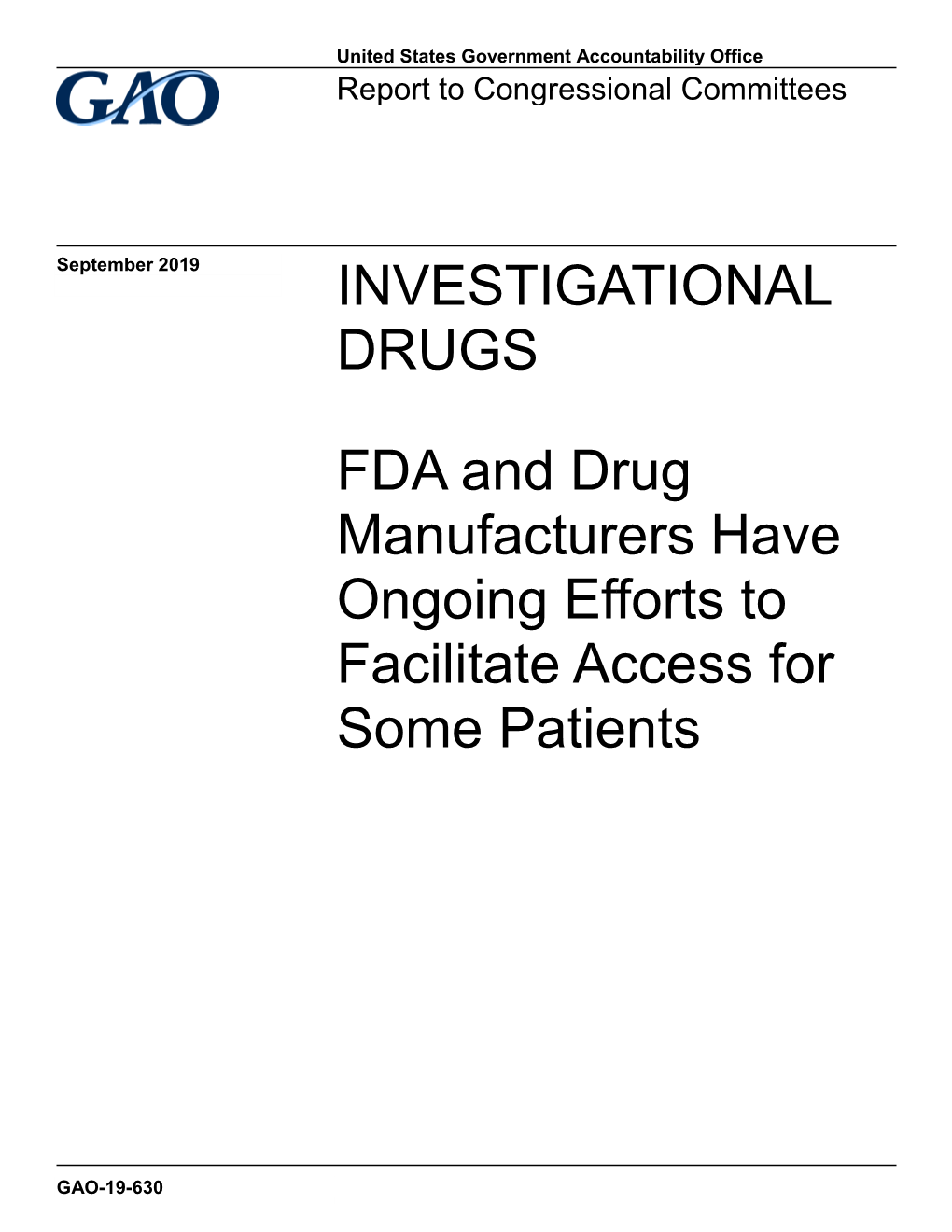 GAO-19-630, INVESTIGATIONAL DRUGS: FDA and Drug Manufacturers Have Ongoing Efforts to Facilitate Access for Some Patients